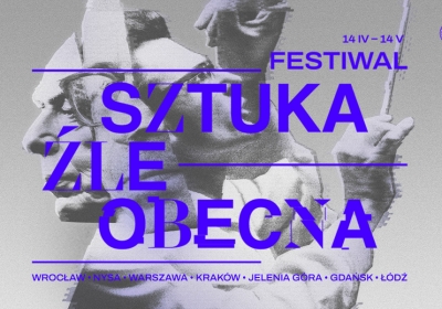 Festiwal Sztuka Źle Obecna